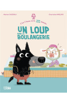 Un loup dans la boulangerie