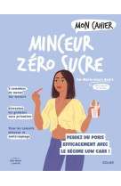 Mon cahier minceur zero sucre ned