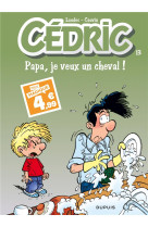 Cedric t13 papa, je veux un cheval ! / edition speciale (indispensables 2024)