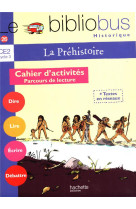 Le bibliobus n° 26 ce2 - la préhistoire - cahier d'activités - ed.2008