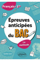 Francais epreuves anticipees du bac  la methode 1re