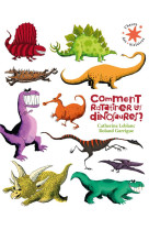 Comment ratatiner les dinosaures ?