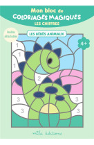 Mon bloc de coloriages magiques  les chiffres les bebes animaux