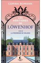 Les heritieres de lowenhof - la promesse de solveig (tome 3)