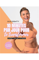 10 minutes par jour pour te transformer