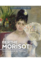 Berthe morisot - la delicatesse de l-intime