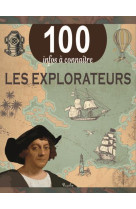 Les explorateurs - 100 infos à connaître