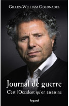 Journal de guerre  c-est l-occident qu-on assassine