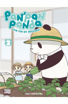 Pan-pan panda, une vie en douceur t02