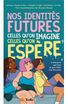 Nos identites futures, celles qu-on imagine, celles qu-on espere