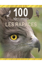 Les rapaces - 100 infos à connaître