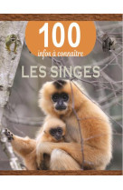 Les singes - 100 infos à connaître