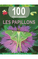 Les papillons - 100 infos à connaître