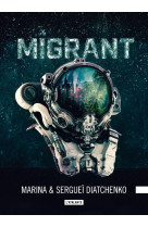 Les metamorphoses t03 migrant