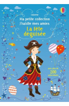 J-habille mes amies - ma petite collection - la fete deguisee