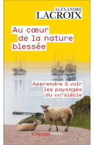 Au coeur de la nature blessée