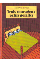 Trois courageux petits gorilles