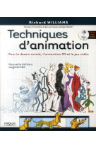 Techniques d-animation. pour le dessin anim e, l-animation 3det le jeu video. avec dvd-