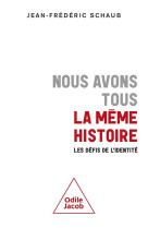 Nous avons tous la m�me histoire - les d�fis de l-identit�