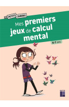 Mes premiers jeux de calcul mental 6-7 ans