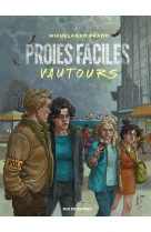 Proies faciles t02 vautours