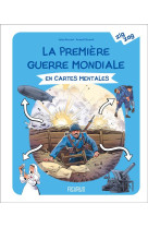 La premiere guerre mondiale en cartes mentales