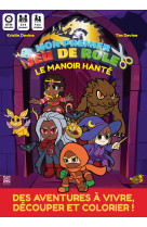 Mon premier jeu de role, une aventure a colorier - t02 - le manoir hante, une aventure a colorier -