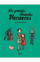 Les grandes grandes vacances t03 des temps difficiles