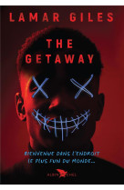 The getaway