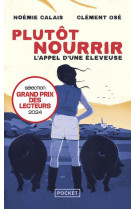 Plutôt nourrir - l'appel d'une éleveuse