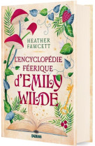 L'encyclopédie féerique d'emily wilde (relié collector) - tome 01