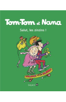 Tom tom et nana t18 salut, les zinzins ! ne