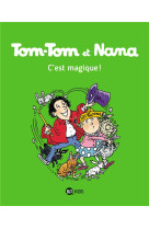 Tom tom et nana t21 c-est magique ! ne