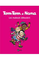 Tom tom et nana t25 les maboules déboulent