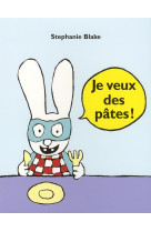 Je veux des pâtes !