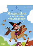 Margouillote la petite sorciere veut un poney