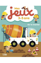 Mes jeux 3-5 ans sur le chantier