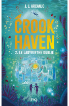 Crookhaven t02 le labyrinthe oublie