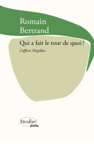 Qui a fait le tour de quoi ? - l-affaire magellan