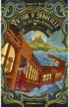 Victor d-aboville et l-ile des passe-murailles t01 les jeux dechaines