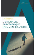 Dictionnaire philosophique d'un monde sans dieu