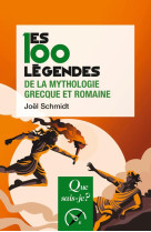 Les 100 legendes de la mythologie grecque et romaine