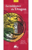 La naissance du dragon