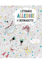 L-etrange allergie de bernadette