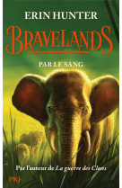 Bravelands t03 par le sang