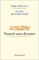 Nourrir sans devaster - au coeur de nos contradictions