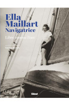 Ella maillart navigatrice