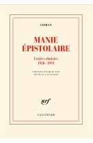 Manie epistolaire - lettres choisies (1930-1991)