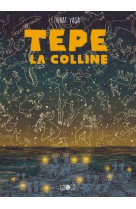 Tepe, la colline