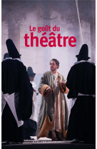 Le gout du theatre